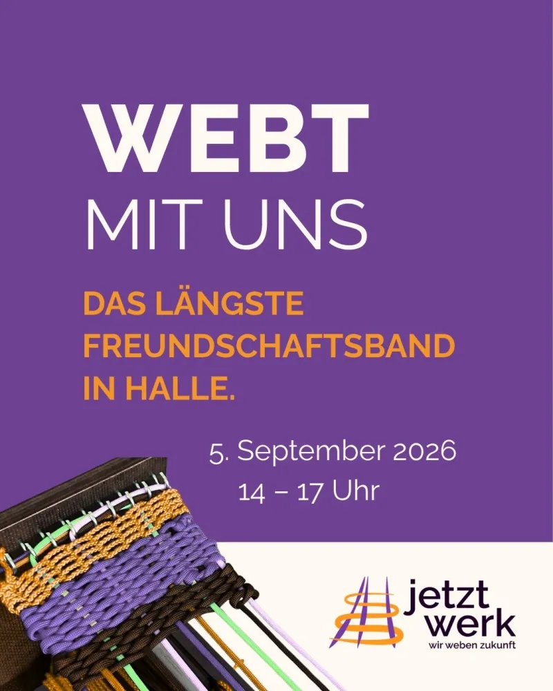 Aufruf Webt mit uns das l&auml;ngste Freundschaftsband in Halle