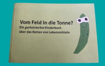 Kinderbuch "Vom Feld in die Tonne?"