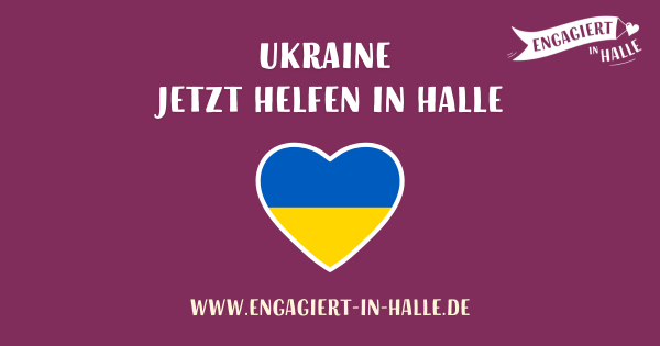 Ukraine - jetzt helfen in Halle
